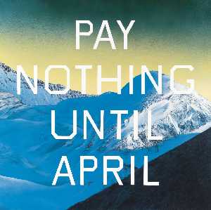 Pay nothing until april