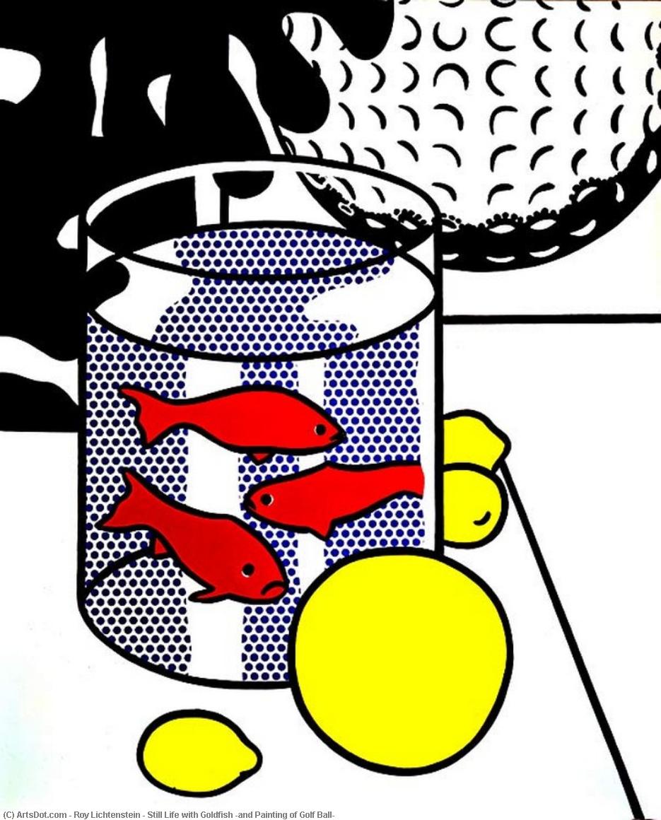 Wikioo.org - The Encyclopedia of Fine Arts - Painting, Artwork by Roy Lichtenstein - Still Life with Goldfish (and Painting of Golf Ball)