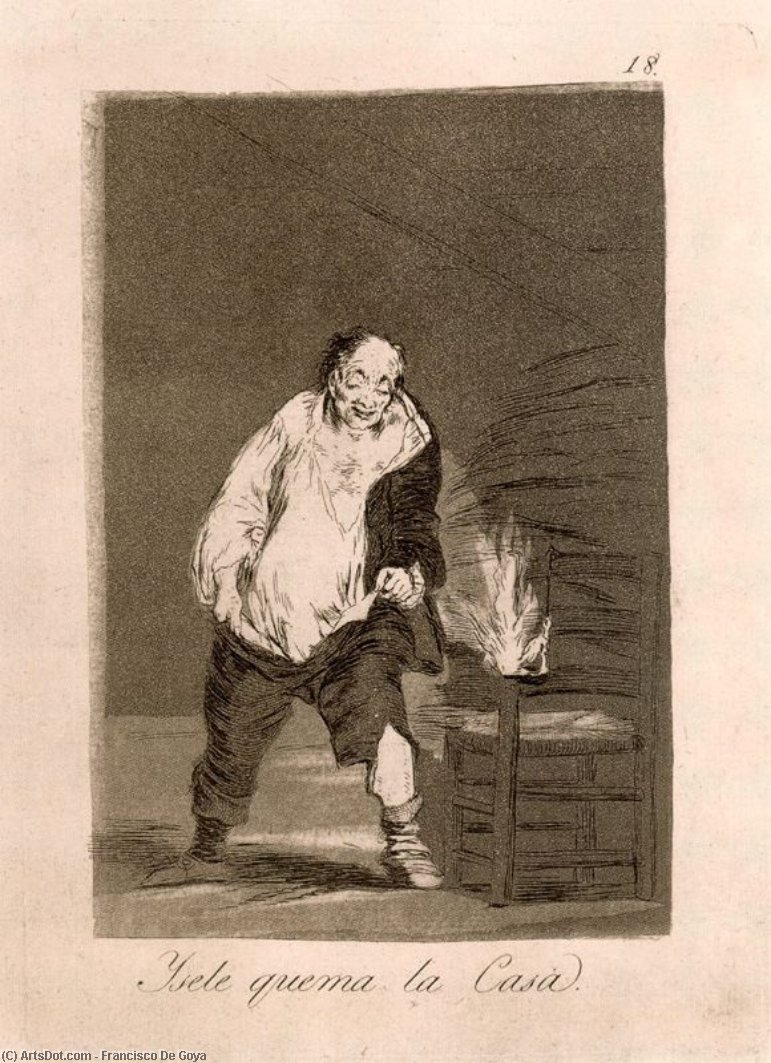 WikiOO.org - 백과 사전 - 회화, 삽화 Francisco De Goya - Y se le quema la Casa