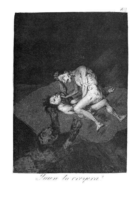 WikiOO.org - Енциклопедія образотворчого мистецтва - Живопис, Картини
 Francisco De Goya - Who could believe it!