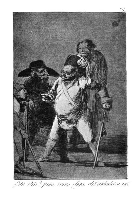 WikiOO.org - Encyclopedia of Fine Arts - Maľba, Artwork Francisco De Goya - Are you … Well, as I was telling you. Eh! Be careful or...