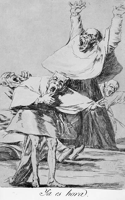 Wikioo.org - The Encyclopedia of Fine Arts - Painting, Artwork by Francisco De Goya - It is Time