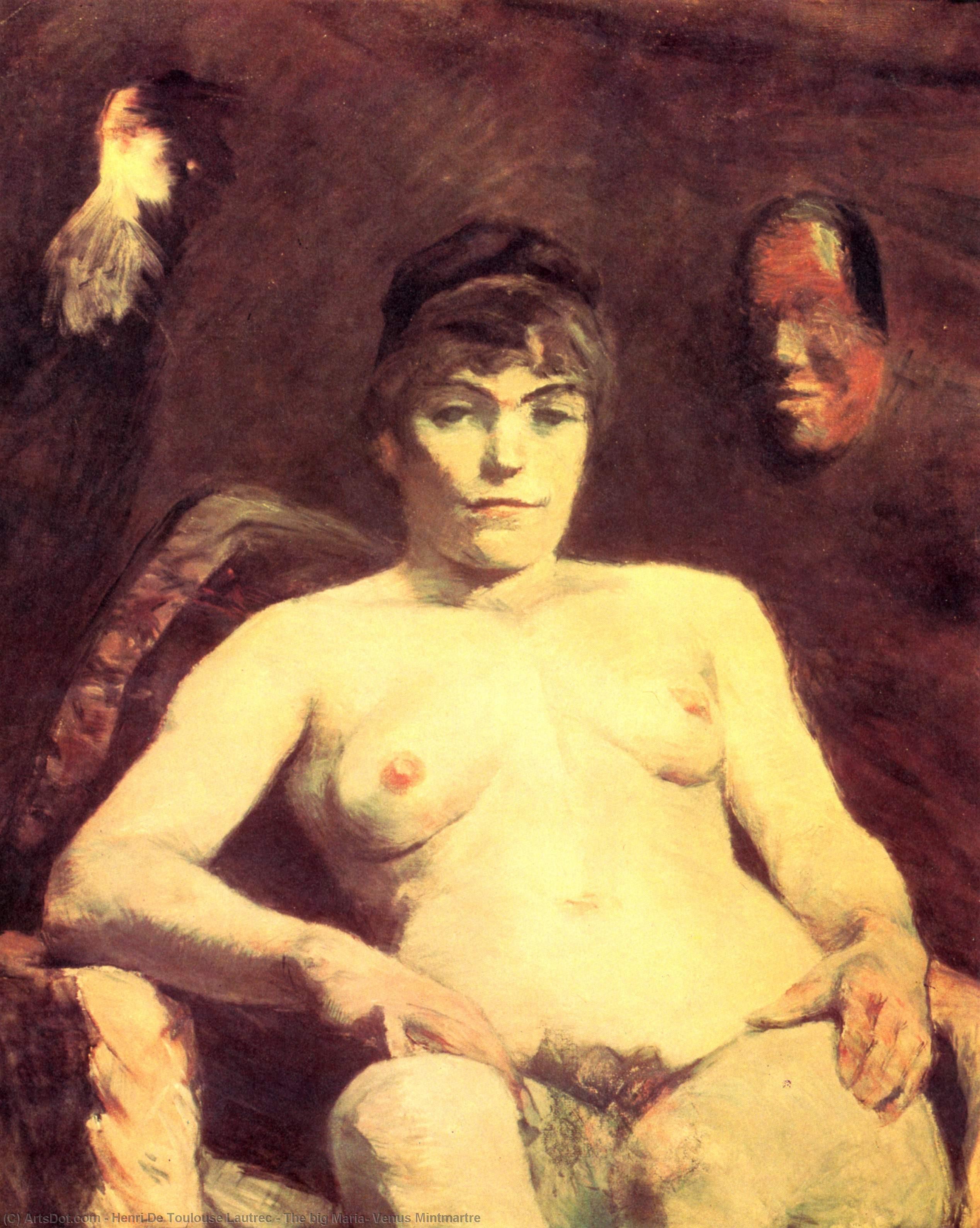 Wikioo.org - The Encyclopedia of Fine Arts - Painting, Artwork by Henri De Toulouse Lautrec - The big Maria, Venus Mintmartre