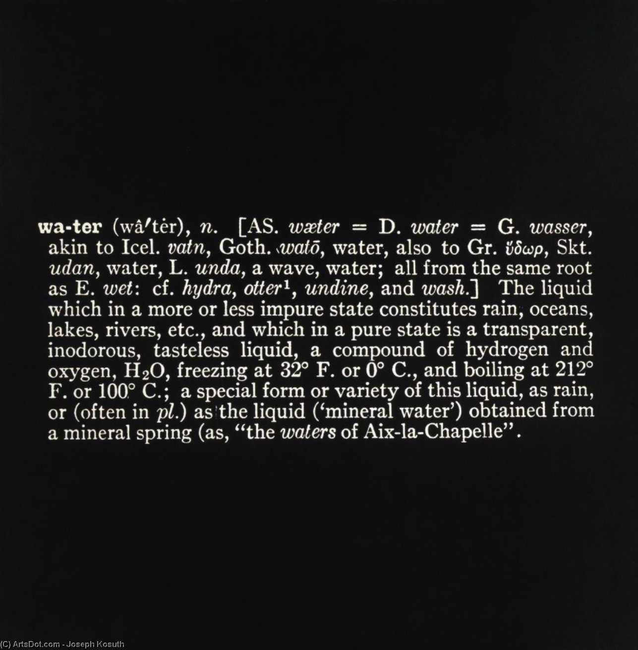 Wikioo.org - Die Enzyklopädie bildender Kunst - Malerei, Kunstwerk von Joseph Kosuth - betitelt kunst  wie  Begriff  wie  Begriff  wasser