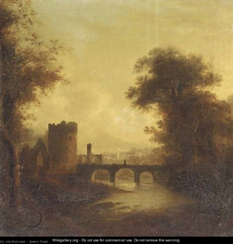 Wikioo.org - The Encyclopedia of Fine Arts - Painting, Artwork by James Stark - A Ruined Abbey And Bridge In A River Landscape With A Town Beyond