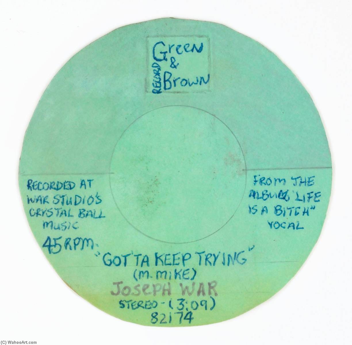 Wikioo.org - สารานุกรมวิจิตรศิลป์ - จิตรกรรม Mingering Mike - GREEN BROWN RECORD FROM THE ALBUM, LIFE IS A BITCH VOCAL, GOTTA KEEP TRYING