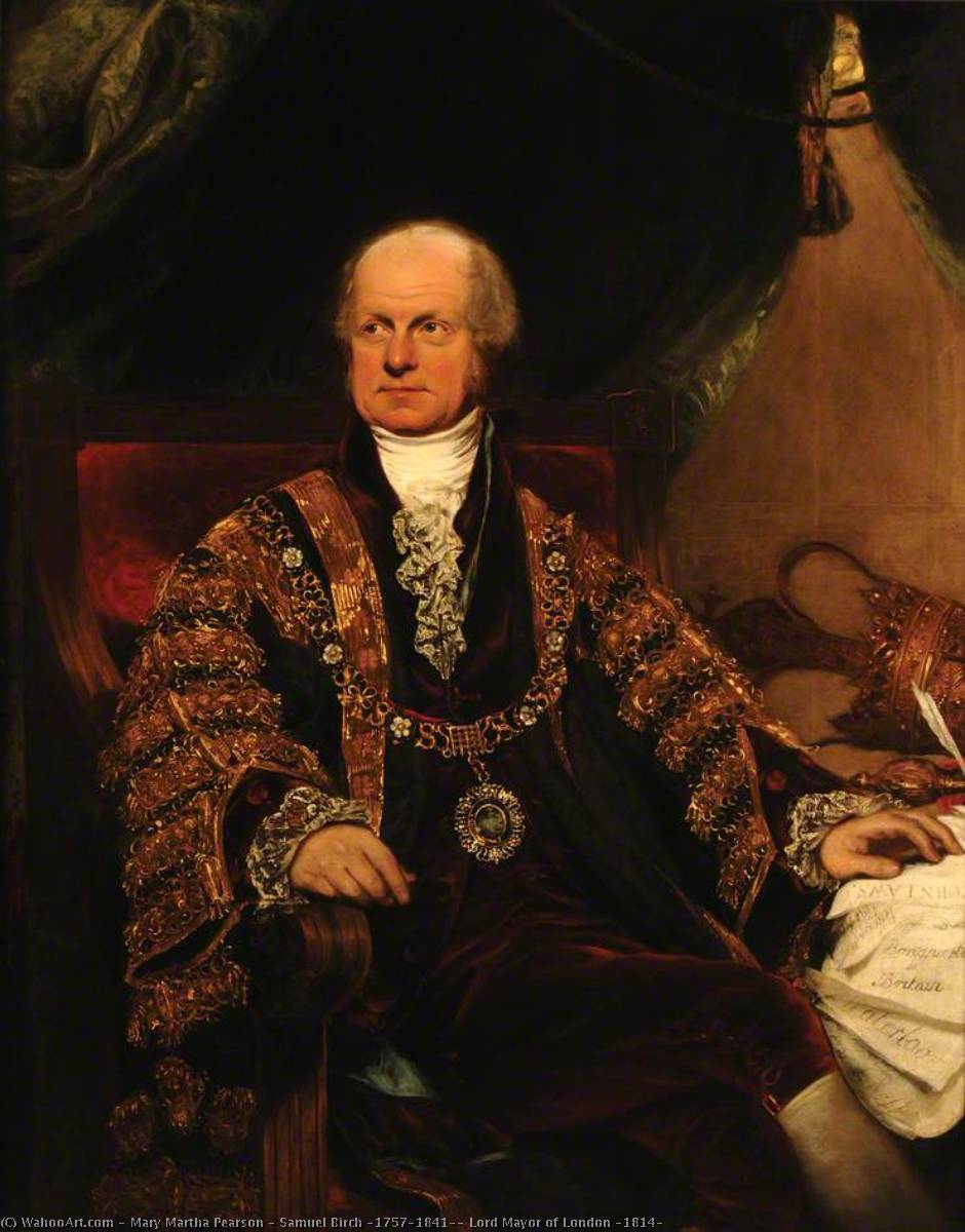 Wikioo.org - The Encyclopedia of Fine Arts - Painting, Artwork by Mary Martha Pearson - Samuel Birch (1757–1841), Lord Mayor of London (1814)