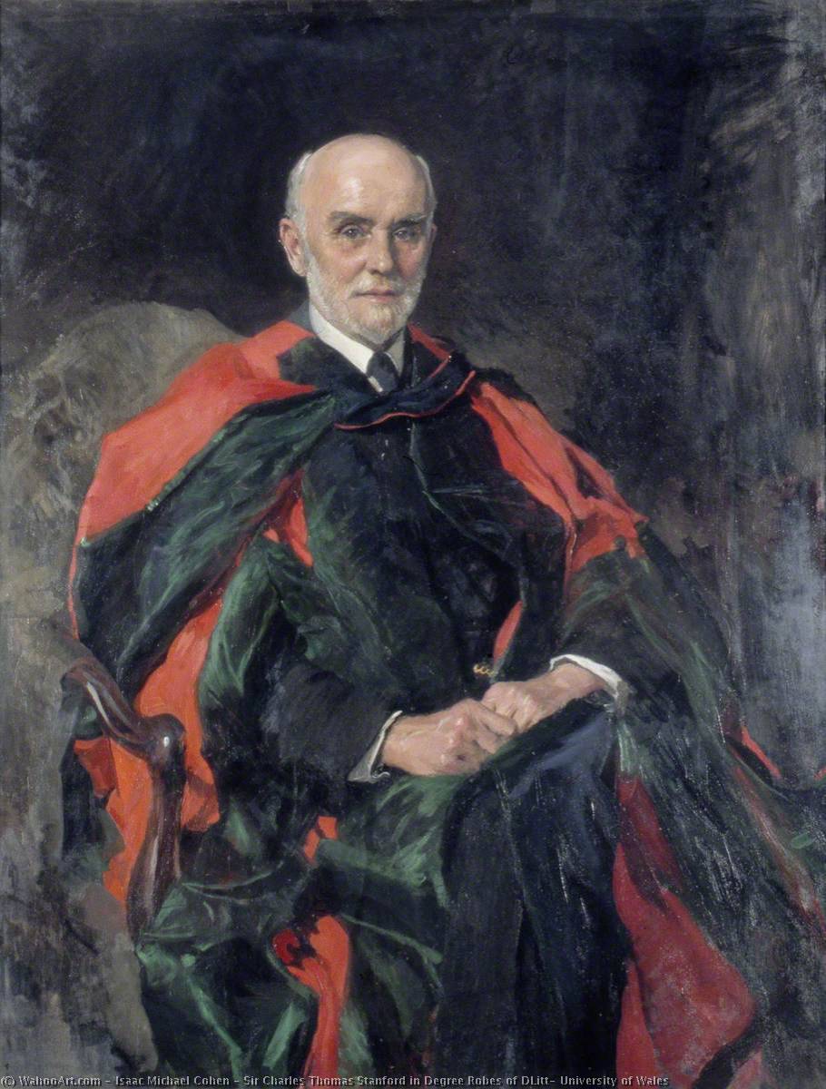 Wikioo.org - The Encyclopedia of Fine Arts - Painting, Artwork by Isaac Michael Cohen - Sir Charles Thomas Stanford in Degree Robes of DLitt, University of Wales
