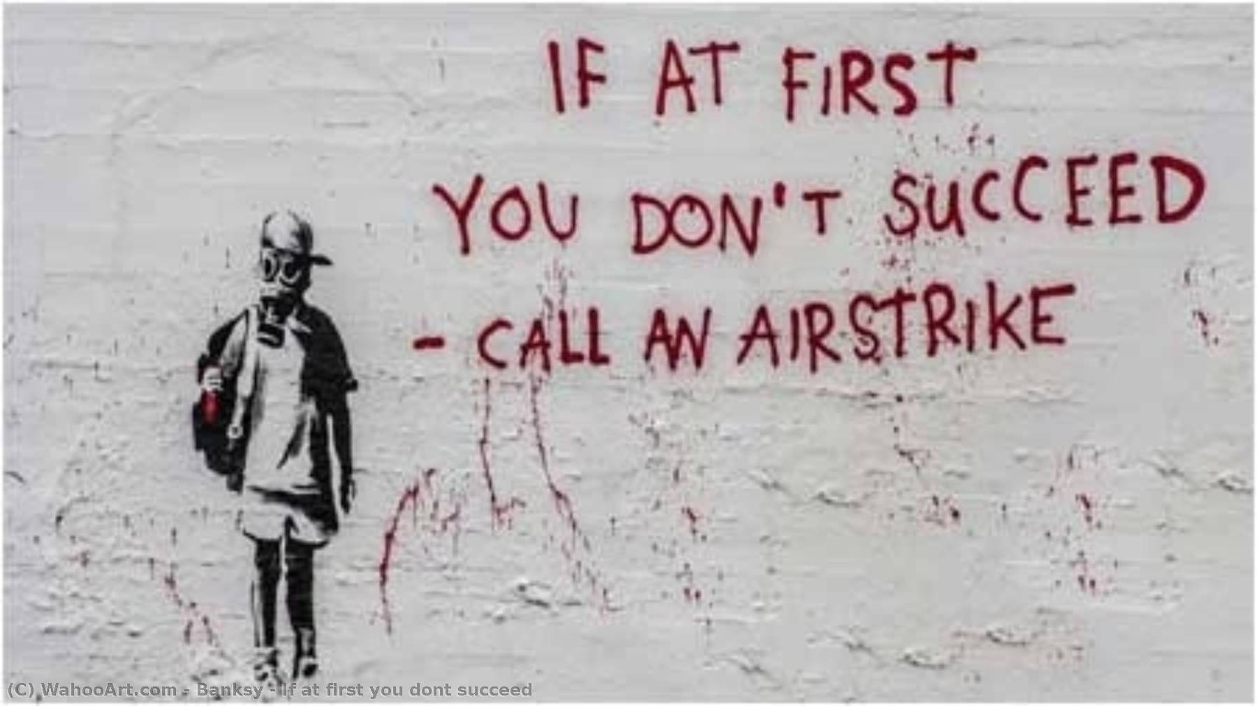 WikiOO.org - Encyclopedia of Fine Arts - Lukisan, Artwork Banksy - If at first you dont succeed