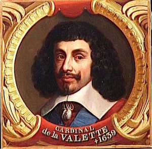LOUIS DE NOGARET D'EPERNON, CARDINAL DE LA VALETTE (1593 1639)